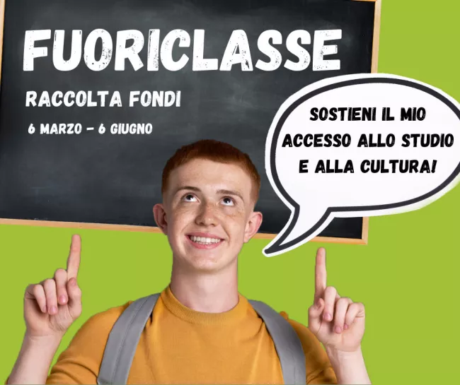 Fuoriclasse - Raccolta fondi per l’accesso allo studio e alla cultura